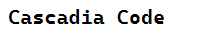 Cascadia Code